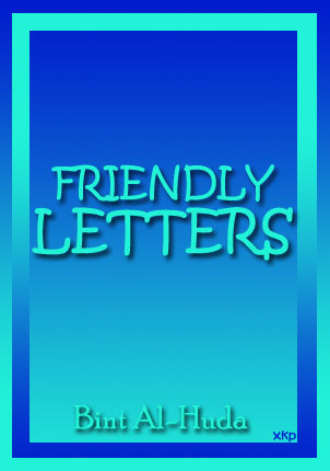 Friendly Letters By Bint Al-Huda