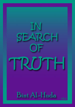 In Search of Truth  By Bint Al-Huda