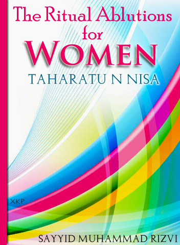 Ritual Ablutions For Women - Taharatu Nisa