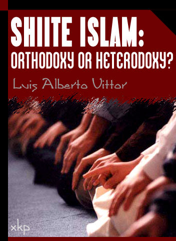 Shiite Islam: Orthodoxy Or Heterodoxy