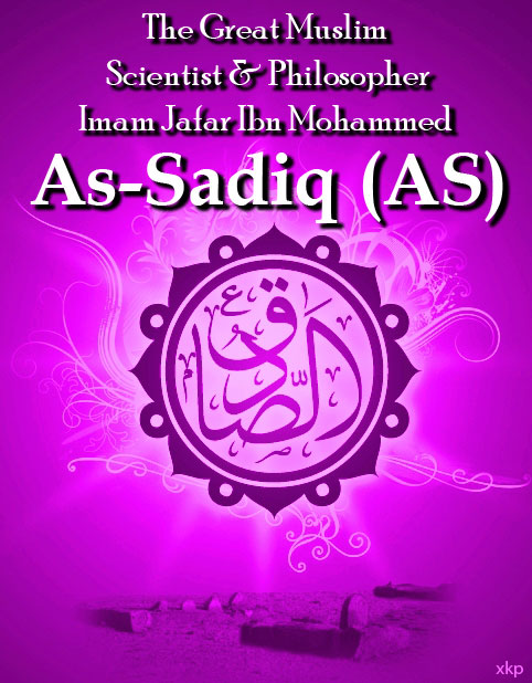 The Great Scientist and Philosopher  Imam Jaffer Ibn Muhammed As-Sadiq (As)