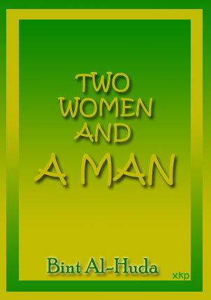 Two Women and A Man  By Bint Al-Huda