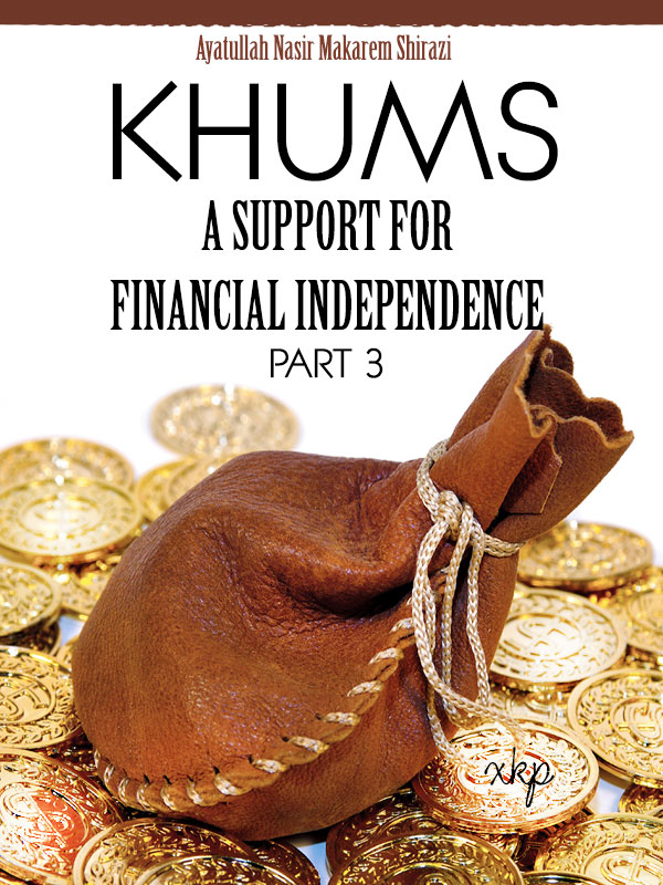 KHUMS - A SUPPORT FOR FINANCIAL INDEPENDENCE Part 3