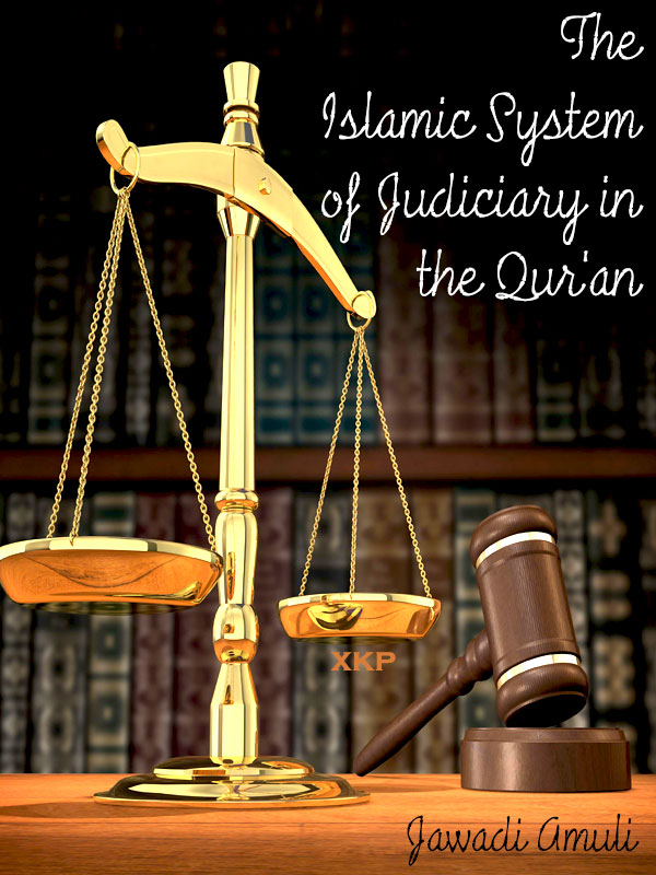 The Islamic System of Judiciary in the Quran