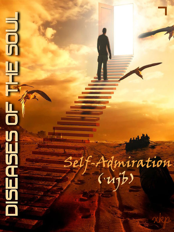 Diseases Of The Soul - 7 Self Admiration ujb