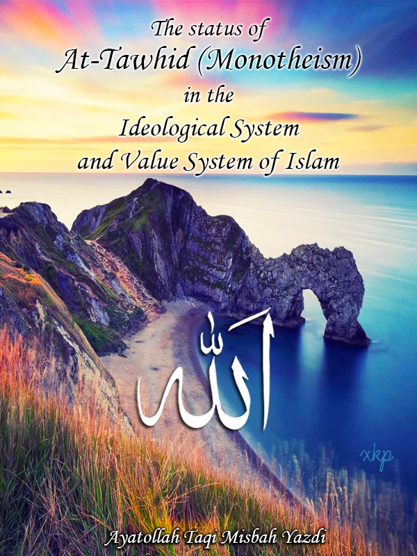 The Status of At Tawhid in the Ideological System and Value System of Islam
