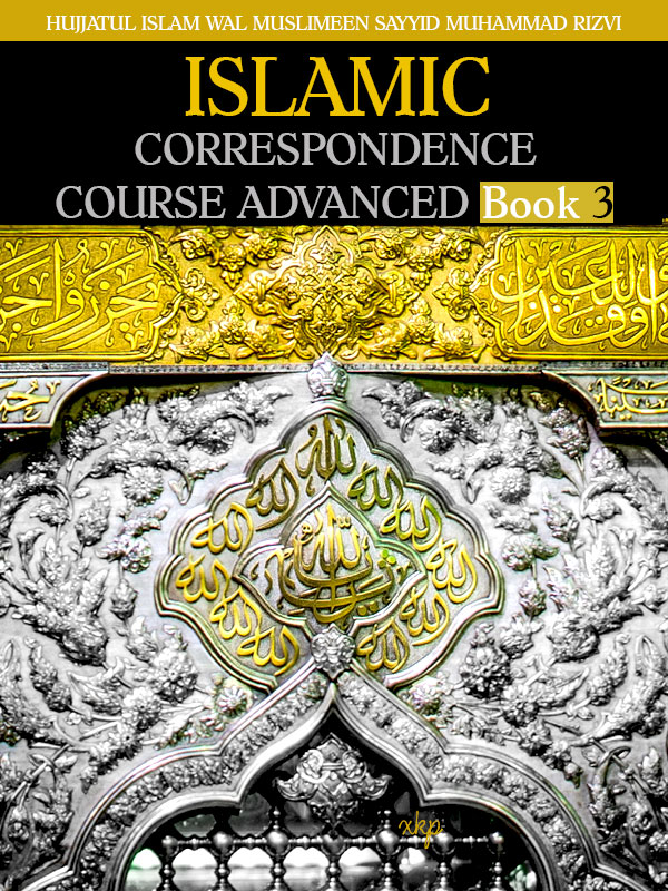 ISLAMIC CORRESPONDENCE COURSE ADVANCED - Book 3