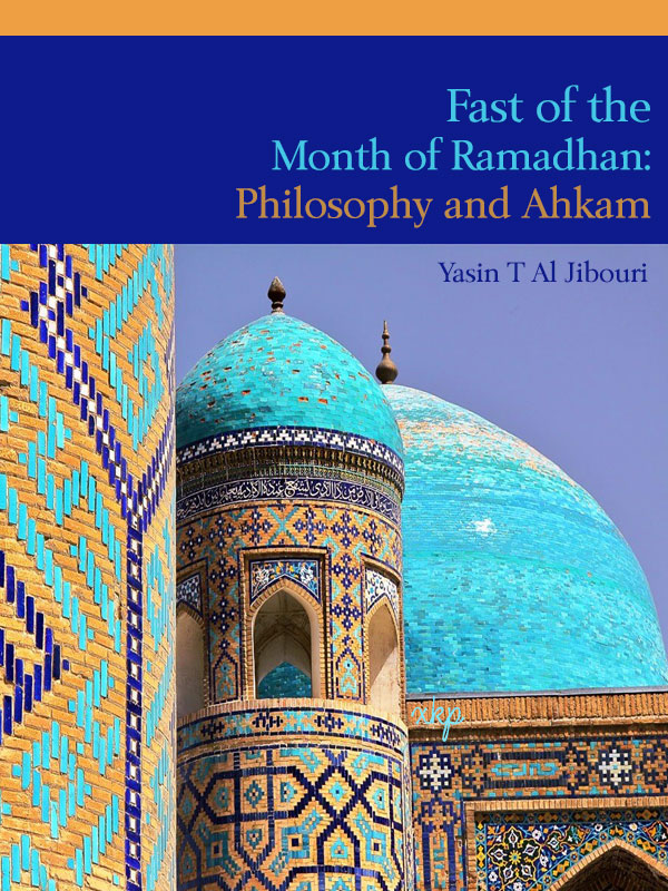 Fast of the Month of Ramadhan Philosophy and Ahkam