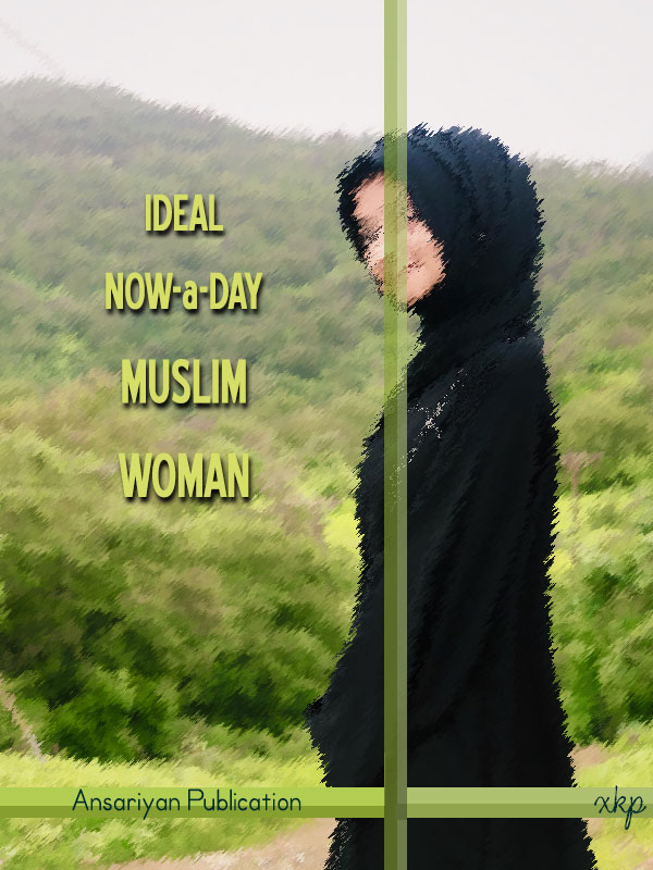 IDEAL NOW a DAY  MUSLIM WOMAN