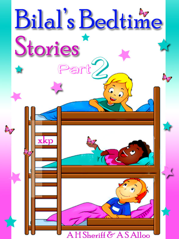 BilalS Bedtime Stories - Part Two