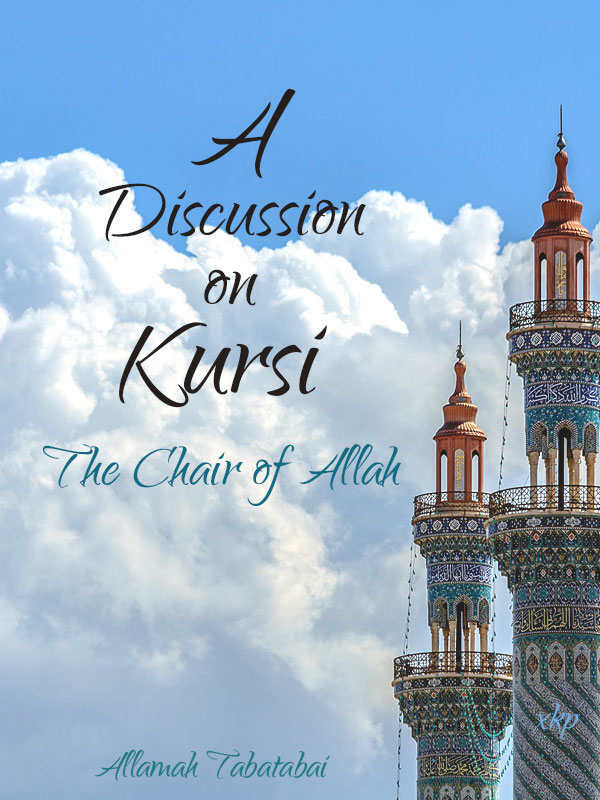 A Discussion on Kursi - The Chair of Allah